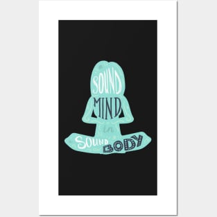 A sound mind in sound body Posters and Art